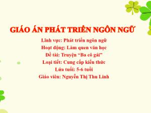 Bài giảng Mầm non Lớp Lá - Đề tài: Truyện Ba cô gái - Nguyễn Thị Thu Linh