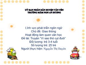 Bài giảng Mầm non Lớp Mầm - Chủ đề: Giao thông - Đề tài: Truyện Vì sao thỏ cụt đuôi - Nguyễn Thị Duyên
