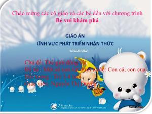Bài giảng Mầm non Lớp Mầm - Chủ đề: Thế giới động vật- Đề tài: Một số con vật dưới nước Con cá, con cua - Nguyễn Thị Duyên