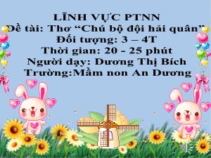 Bài giảng Mầm non Lớp Mầm - Đề tài: Thơ Chú bộ đội hải quân - Dương Thị Bích