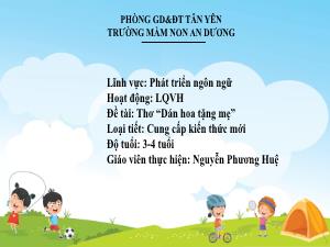 Bài giảng Mầm non Lớp Mầm - Đề tài: Thơ Dán hoa tặng mẹ - Nguyễn Phương Huệ