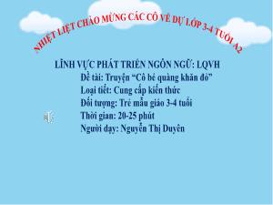 Bài giảng Mầm non Lớp Mầm - Đề tài: Truyện Cô bé quàng khăn đỏ - Nguyễn Thị Duyên