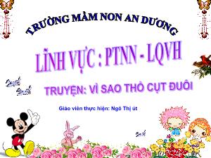 Bài giảng Mầm non Lớp Nhà trẻ - Đề tài: Truyện Vì sao thỏ cụt đuôi - Ngô Thị Út