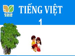 Bài giảng Tiếng Việt 1 (Kết nối tri thức) - Bài 32: On, ôn, ơn