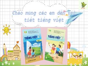 Bài giảng Tiếng Việt 2 (Kết nối tri thức) - Bài 2: Ngày hôm qua đâu rồi?