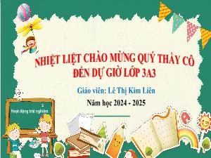 Bài giảng Tiếng Việt 3 - Bài đọc 3 - Trong nắng chiều. Luyện tập về câu khiến (Tiết 2) - Năm học 2024-2025 - Lê Thị Kim Liên