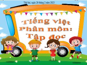 Bài giảng Tiếng Việt 4 (Tập đọc) - Bài: Hoa học trò - Năm học 2022-2023