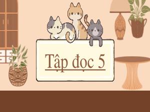 Bài giảng Tiếng Việt 5 (Tập đọc) - Bài: Hộp thư mật - Nguyễn Thanh Hà