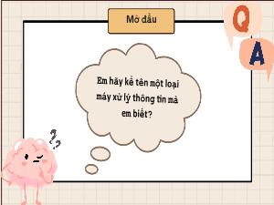 Bài giảng Tin học 3 - Bài 5: Làm quen với máy tính