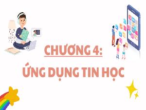 Bài giảng Tin học 3 - Chương 4: Ứng dụng tin học - Bài 25: Khám phá thế giới tự nhiên