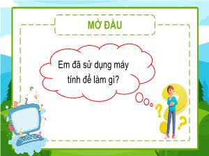 Bài giảng Tin học 5 - Bài 1: Máy tính giúp em học tập