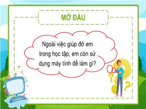 Bài giảng Tin học 5 - Bài 2: Máy tính giúp em giải trí