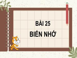 Bài giảng Tin học 5 - Bài 25: Biến nhớ