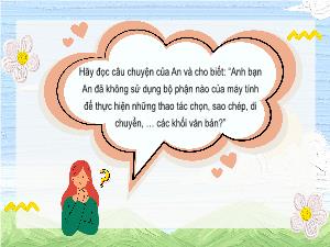 Bài giảng Tin học 5 - Chương 5: Ứng dụng tin học - Bài 11: Sao chép, di chuyển khối văn bản
