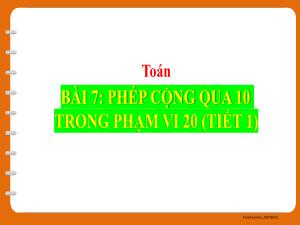 Bài giảng Toán 2 - Bài 7: Phép cộng qua 10 trong phạm vi 20 (Tiết 1)