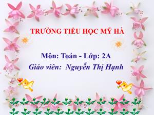 Bài giảng Toán 2 - Bài: Lít - Năm học 2020-2021 - Nguyễn Thị Hạnh