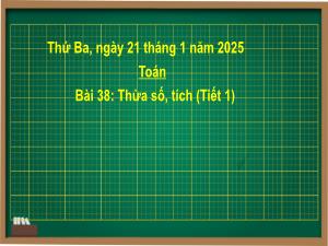 Bài giảng Toán 2 (Kết nối tri thức) - Bài 38: Thừa số, tích (Tiết 1) - Năm học 2024-2025