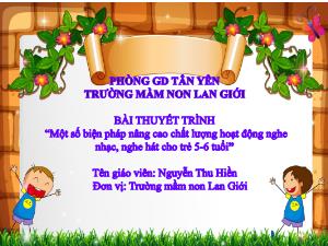Một số biện pháp nâng cao chất lượng hoạt động nghe nhạc, nghe hát cho trẻ 5-6 tuổi