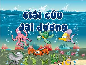 Slide Powerpoint Trò chơi Giải cứu đại dương