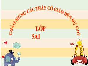 Bài giảng Hoạt động trải nghiệm 5 - Sinh hoạt 5 - Leo Thị Vui