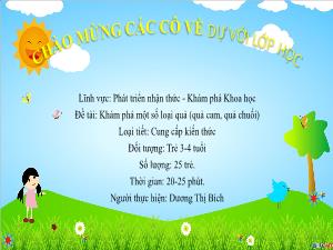 Bài giảng Mầm non Lớp Mầm - Đề tài: Khám phá 1 số loại quả (Quả cam, quả chuối) - Dương Thị Bích